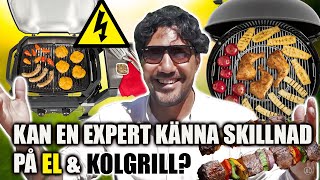 KAN EN EXPERT KÄNNA SKILLNAD PÅ EL amp KOLGRILL [upl. by Ainesy]