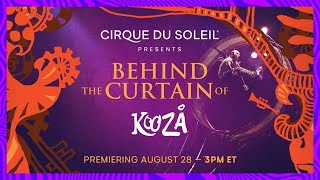 BEHIND THE CURTAIN OF KOOZA  Cirque du Soleil [upl. by Elo241]