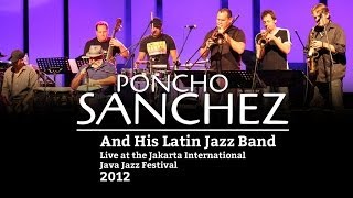 Poncho Sanchez and His Latin Jazz Band quotVen Pa Bailarquot Live at Java Jazz Festival 2012 [upl. by Analra]