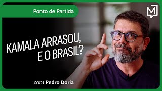 Kamala arrasou E o Brasil  Ponto de Partida [upl. by Saint]