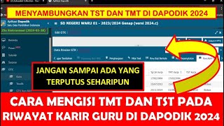 CARA MENGISI TMT DAN TST PADA RIWAYAT KARIR GURU DI DAPODIK 2024 [upl. by Senzer]