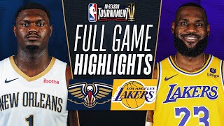 PELICANS at LAKERS  NBA INSEASON TOURNAMENT 🏆  FULL GAME HIGHLIGHTS  December 7 2023 [upl. by Ahseket]