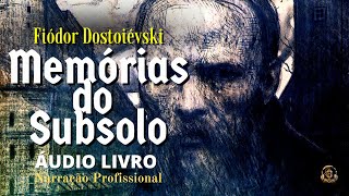 AUDIOBOOKCOMPLETO MEMÓRIAS DO SUBSOLO  Fiódor Dostoiévski [upl. by Anaele]