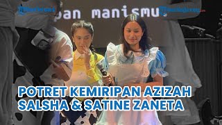 Beneran Mirip Inilah Potret Azizah Salsha dan Satine Zaneta dalam Satu Frame [upl. by Siloum298]