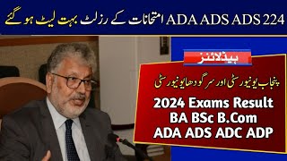 2024 Result Late of ADA ADS ADC ADP Exams  Punjab University BA BSc BCom Result 2024 [upl. by Eibmab]