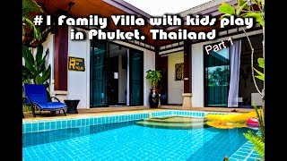 Family Vacation at Rawai VIP Villas and Kids Park  Part 1 the Villa [upl. by Jillene]