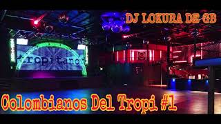 TROPITANGO 2020  COLOMBIANOS 1 DJ LOKURA [upl. by Llerihs676]