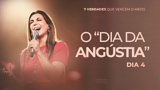 DIA 4  O “DIA DA ANGÚSTIA” pensamentododia [upl. by Sung]