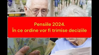 Pensiile 2024 În ce ordine vor fi trimise deciziile [upl. by Ultan]