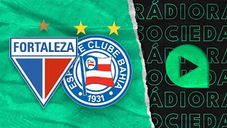 Fortaleza x Bahia  Brasileirão Série A 2024  Rádio Sociedade [upl. by Aihtnyc]