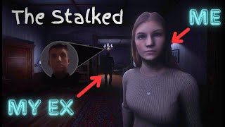 SEND HELP I am getting stalked by my Ex  The Stalked DEMO [upl. by Reine]