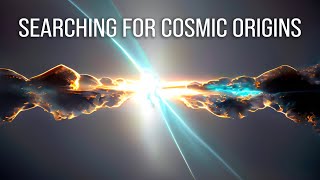 Searching For Cosmic Origins [upl. by Bashuk]