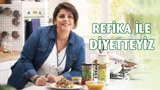 Refika İle Diyetteyiz 1 Hafta  Diyet Yemek Tarifleri [upl. by Athallia]