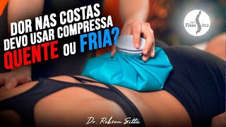 DOR NA COLUNA COMO ALIVIAR COMPRESSA QUENTE OU FRIA  Clínica de Fisioterapia Dr Robson Sitta ® [upl. by Erdnaed]