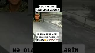 Nur Üzlü Şəhidimiz Muxtar Qasımlı🥺🥀 Allah Rəhmət Eləsin [upl. by Luann272]