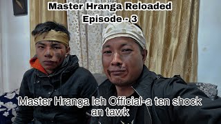 Master Hranga Reloaded  Episode  3 [upl. by Nwahsed]