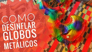 TUTORIAL cómo desinflar globos metálicos TRUCO de la válvula [upl. by Marian954]