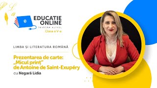 Limba și literatura română clasa a Va Prezentarea de carte „Micul prinț” de A de SaintExupéry [upl. by Pascha923]