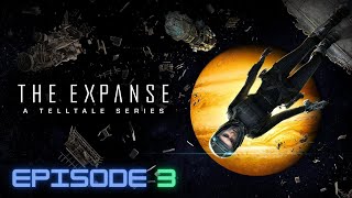 The Expanse A Telltale Series Episode 3 Playthrough [upl. by Nimrak]