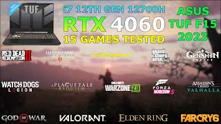 ASUS TUF F15 2023  i7 12th Gen 12700H RTX 4060  Test in 15 Games [upl. by Anahsat]