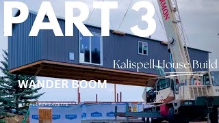 Kalispell house build Part 3 [upl. by Ariana]