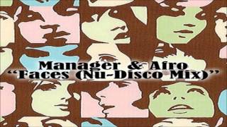 Manager amp Afro  Faces Nu Disco Mix [upl. by Omrellug]