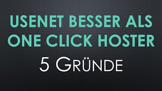 Usenet besser als One Click Hoster 5 Gründe warum das Usenet den Vergleich gewinnt [upl. by Lehacim]