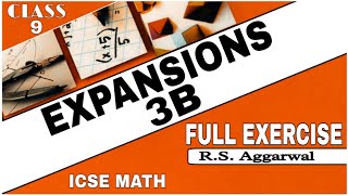 Expansions  Class 9th Math Full Exercise 3B One Shot Video  RSAggarwal Math  ICSE MATH [upl. by Oigroeg269]