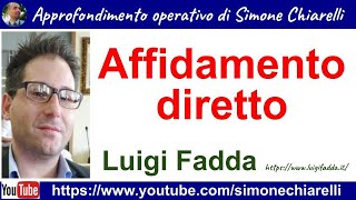 Affidamento diretto requisiti procedure contenuti  approfondimento con LUIGI FADDA 922024 [upl. by Mazonson433]