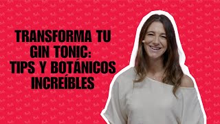 Transforma tu Gin Tonic Tips y Botánicos Increíbles  LA BARRA DE LULI en IU NEWS MEDIA [upl. by Oinotnanauj]