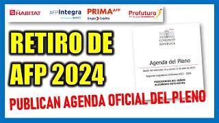 RETIRO DE AFP 2024 PUBLICAN AGENDA OFICIAL PARA EL DEBATE EN EL PLENO DEL CONGRESO [upl. by Ainsworth]