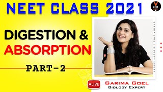 Digestion and Absorption 2  Biology Class 11  NEET 2021 Preparation  NEET Biology  Garima Goel [upl. by Ecinereb]