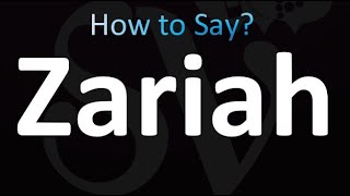 How to Pronounce Zariah correctly [upl. by Han]