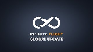 Infinite Flight Global 2017  Update for android and iOS devices [upl. by Andrea217]