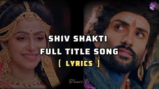 ShivShaktiTap Tyaag Tandav  Title Song Full Song Lyrics Swastik Productions  Colors TV [upl. by Haym]