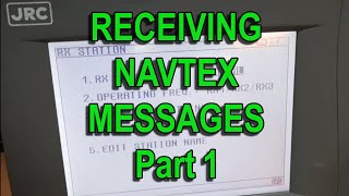 VT002  RECEIVING NAVTEX MESSAGES Part1 [upl. by Edelson441]