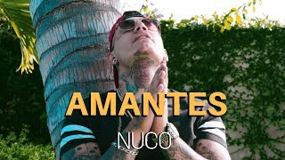 NUCO  Amantes 💔 Video Oficial [upl. by Ahsiugal405]