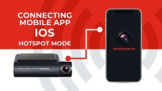 Thinkware Cloud  Connecting the Mobile App  Hotspot iOS [upl. by Aneloj]