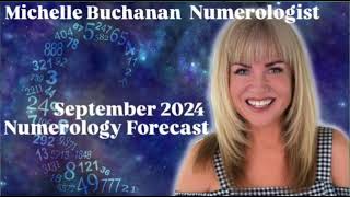 September 2024 Numerology Forecast  Michelle Buchanan Numerologist [upl. by Cira]