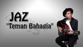 Jaz  Teman Bahagia Lyrics [upl. by Icak602]