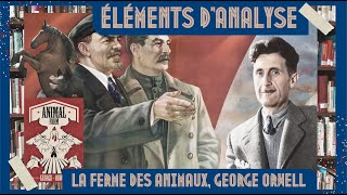 ÉLÉMENTS DANALYSE quotLA FERME DES ANIMAUXquot GEORGE ORWELL [upl. by Tulley935]