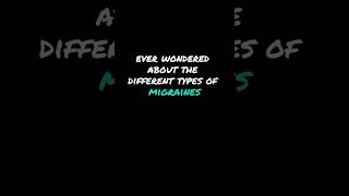 Ever Wondered Types of Migraines [upl. by Bellina]