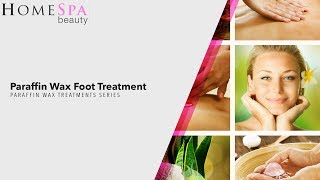 Paraffin Wax Foot Treatment [upl. by Irak]