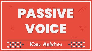 341  Passive Voice Edilgen Çatı  Konu Anlatımı [upl. by Dreyer211]