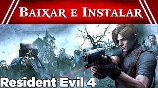 Como Baixar e Instalar Resident Evil 4 Em Portugues [upl. by Yellehs]