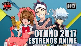 ESTRENOS ANIME OTOÑO 2017  Rincón Otaku [upl. by Ahsinahs435]