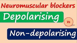 Neuromuscular blockers  Depolarising vs Nondepolarising [upl. by Evonne]