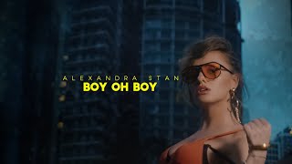 ALEXANDRA STAN  Boy Oh Boy Official Video [upl. by Landri803]