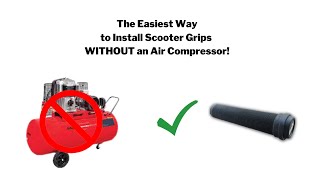 The Easiest Way To Put On Scooter Grips Without An Air Compressor 2022 [upl. by Kunz]