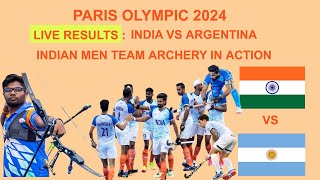 Live  MEN HOCKEY INDIA VS ARGENTINA AND ARCHERY RESULTS LIVE IN PARIS OLYMPIC 2024 [upl. by Annodal]